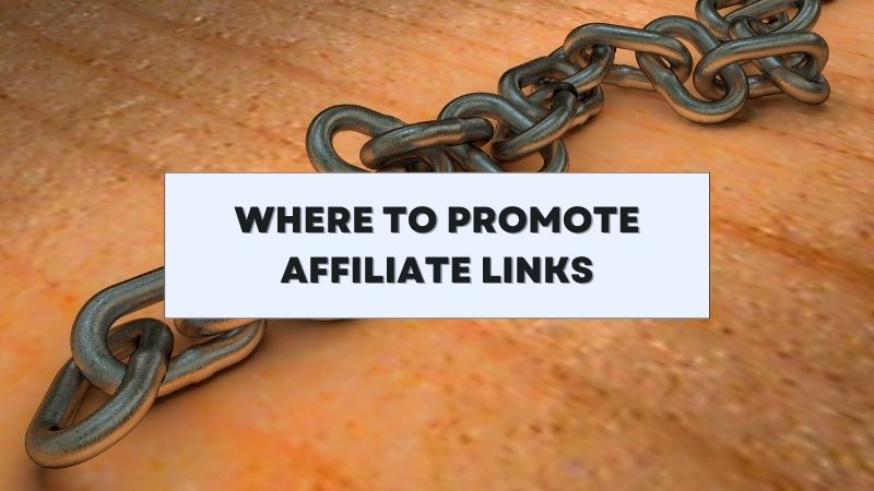 Where to Promote Affiliate Links