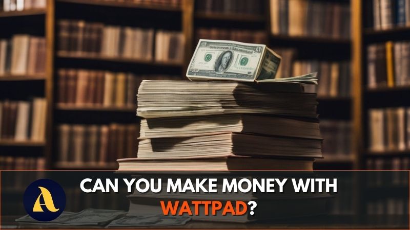 Can you make money with wattpad