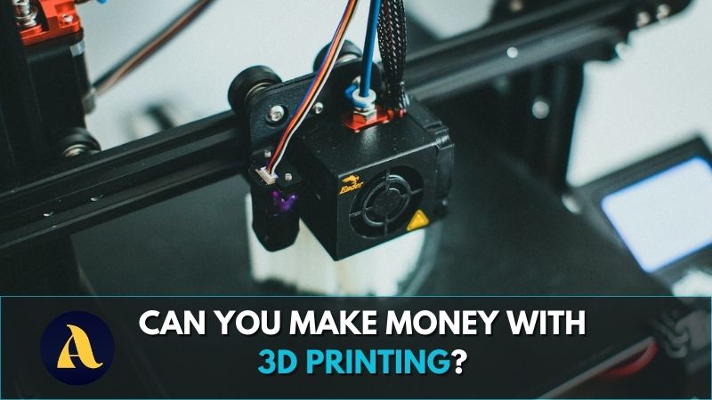 Can you make money with 3d printing