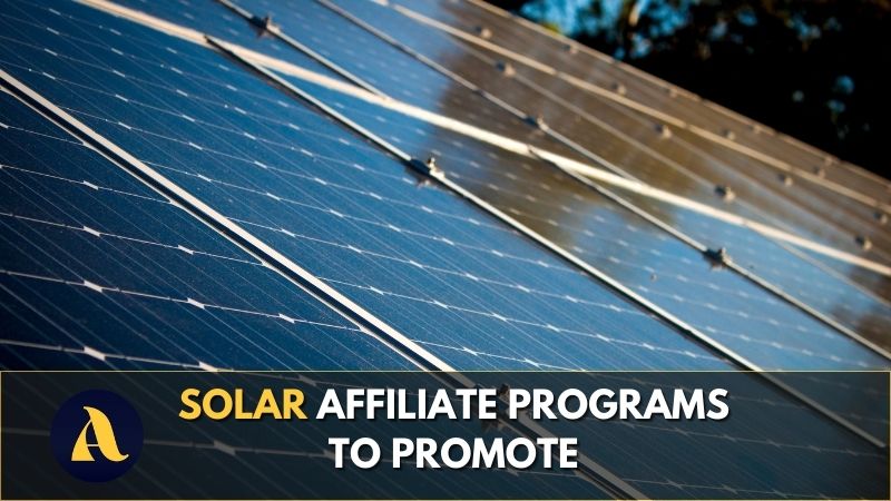 Solar Affiliate Programs To Promote